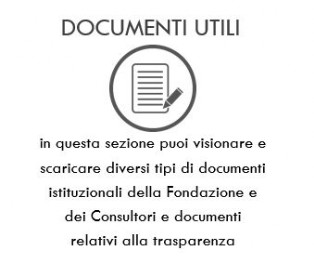 in questa sezione puoi visionare e scaricare diversi tipi di documenti istituzionali della Fondazione e dei Consultori e documenti relativi alla trasparenza